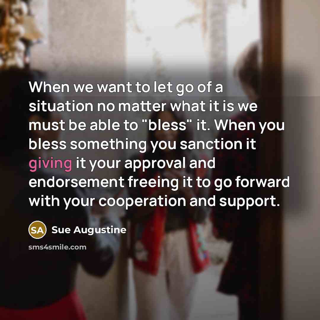 “When we want to let go of a situation no…” quote by Sue Augustine