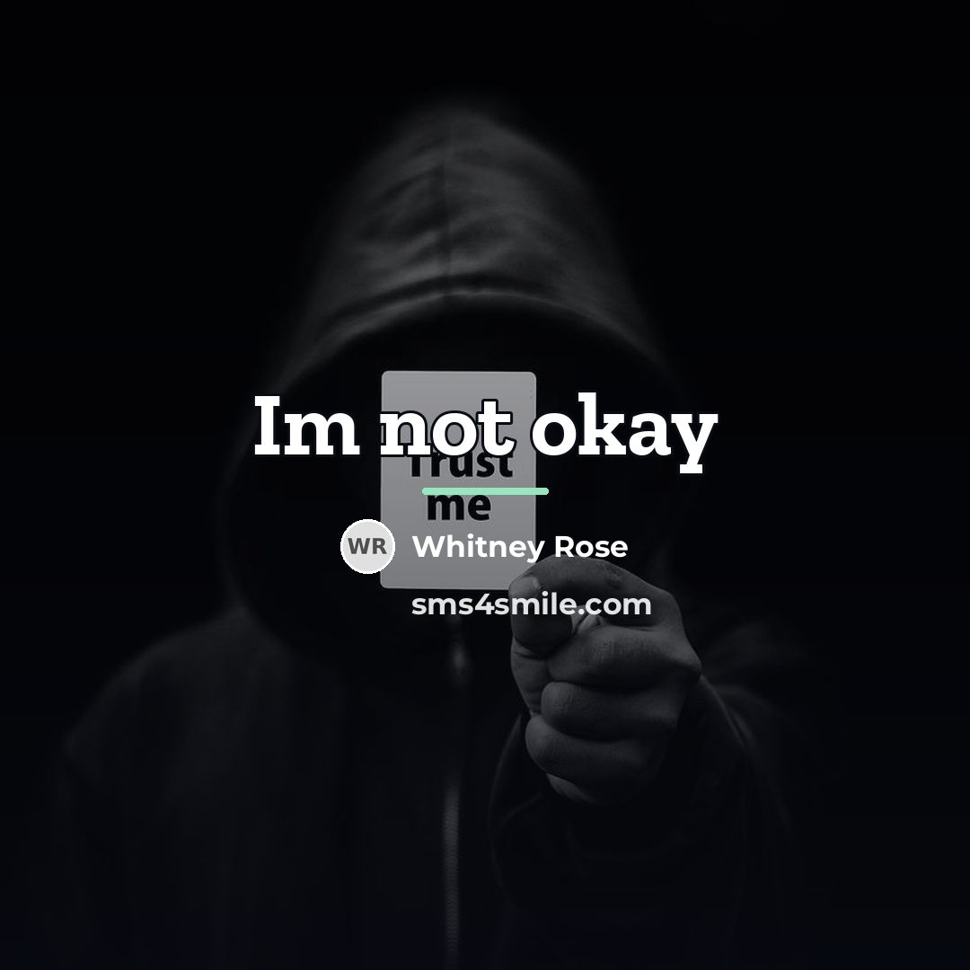 “Im not okay…” quote by Whitney Rose