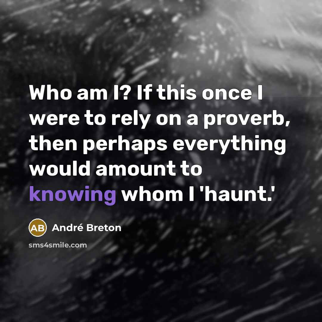 “Who am I? If this once I were to rely…” quote by Andre Breton