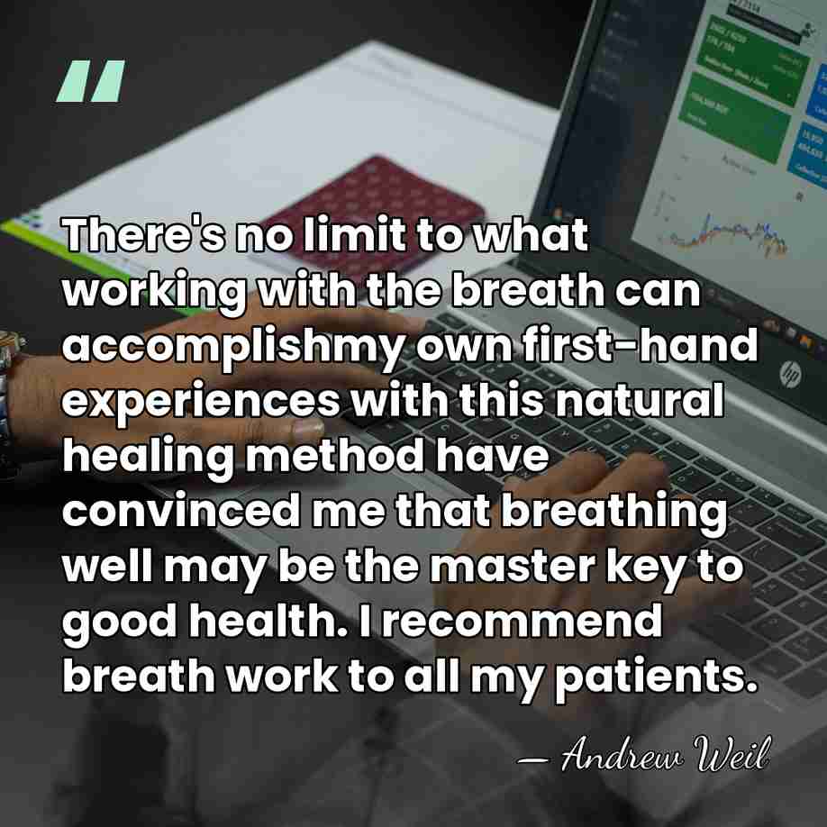 There's no limit to what working with the breath can accomplishmy own&hellip; - Andrew Weil