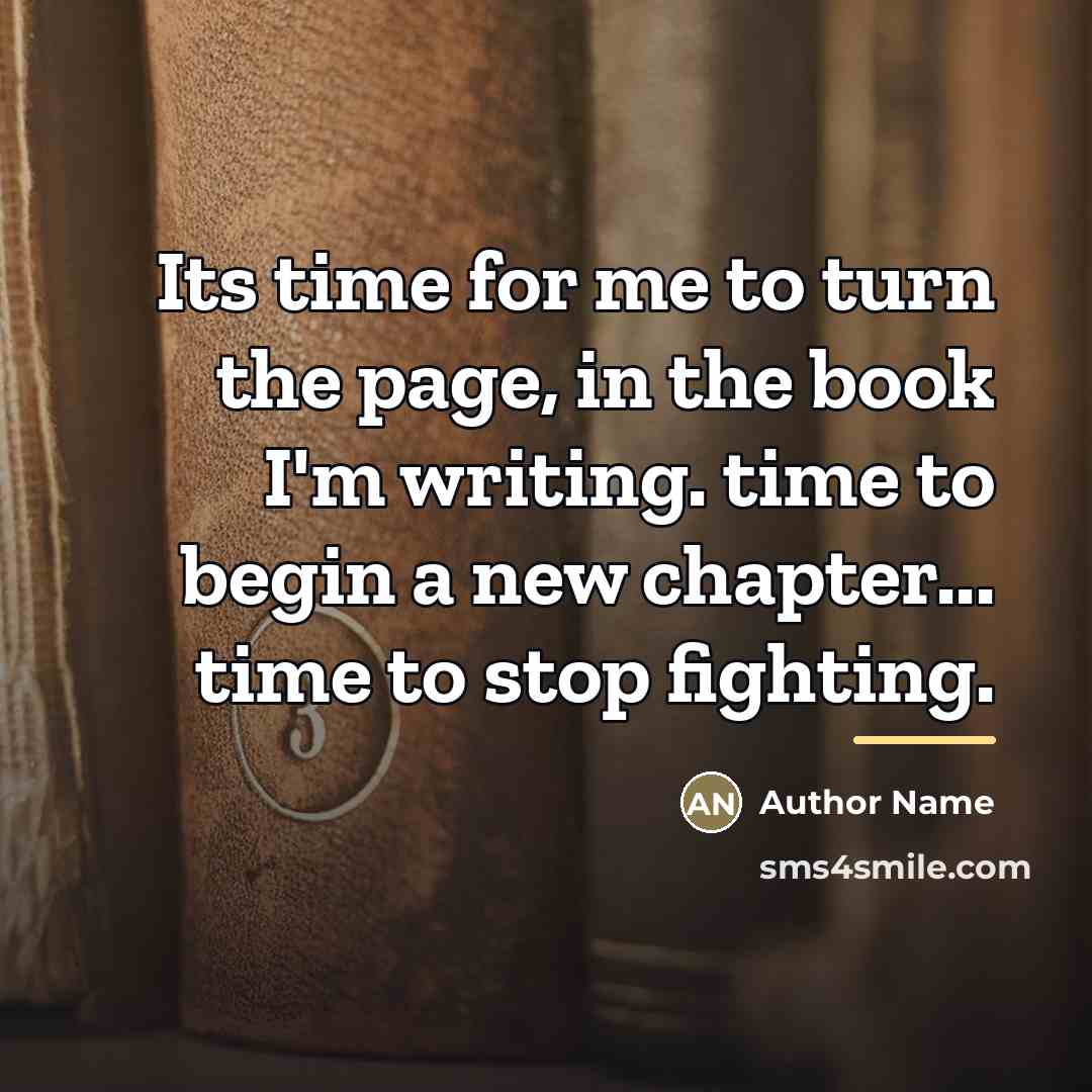 “Its time for me to turn the page, in the…” quote by Author Name