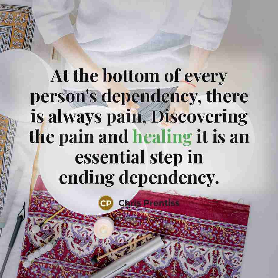 “At the bottom of every person's dependency, there is always…” quote by Chris Prentiss