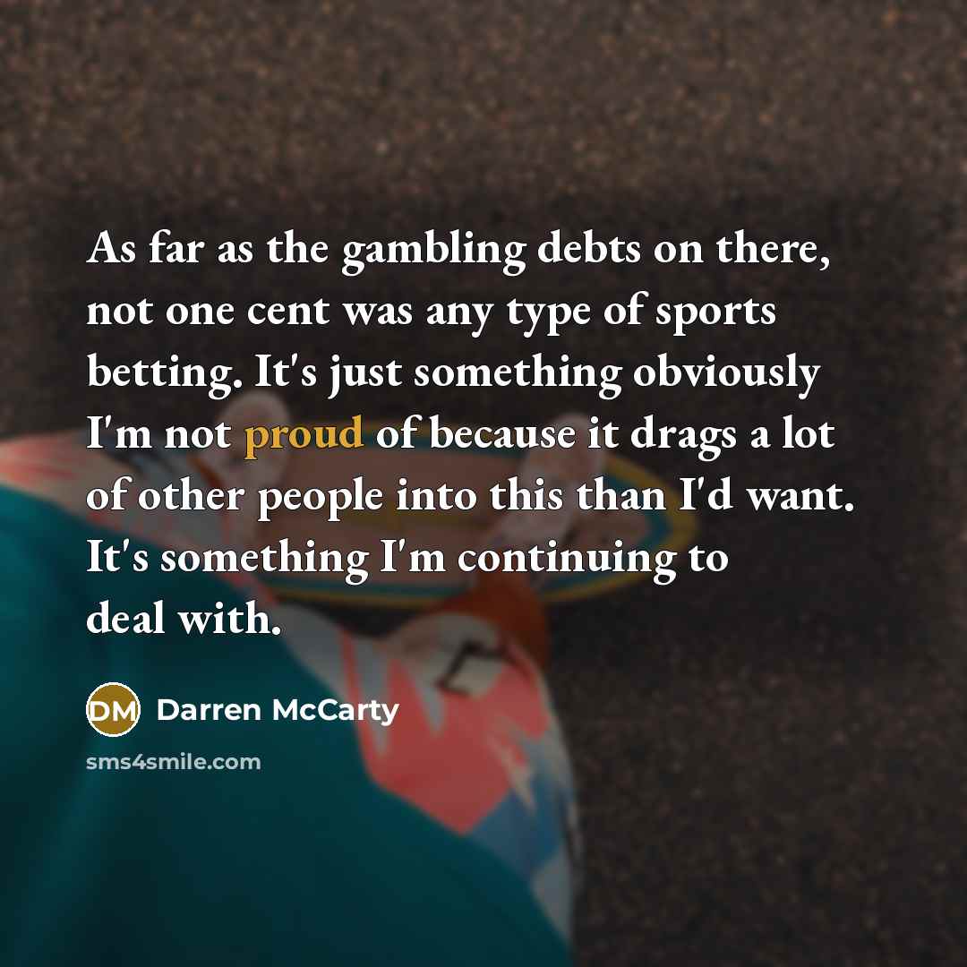 “As far as the gambling debts on there, not one…” quote by Darren McCarty