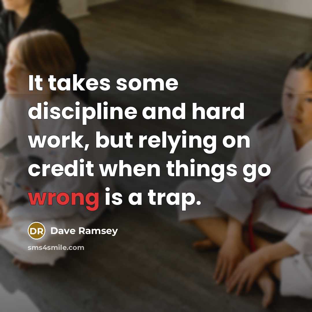 “It takes some discipline and hard work, but relying on…” quote by Dave Ramsey