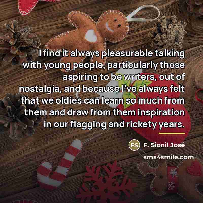 “I find it always pleasurable talking with young people, particularly…” quote by F. Sionil Jose