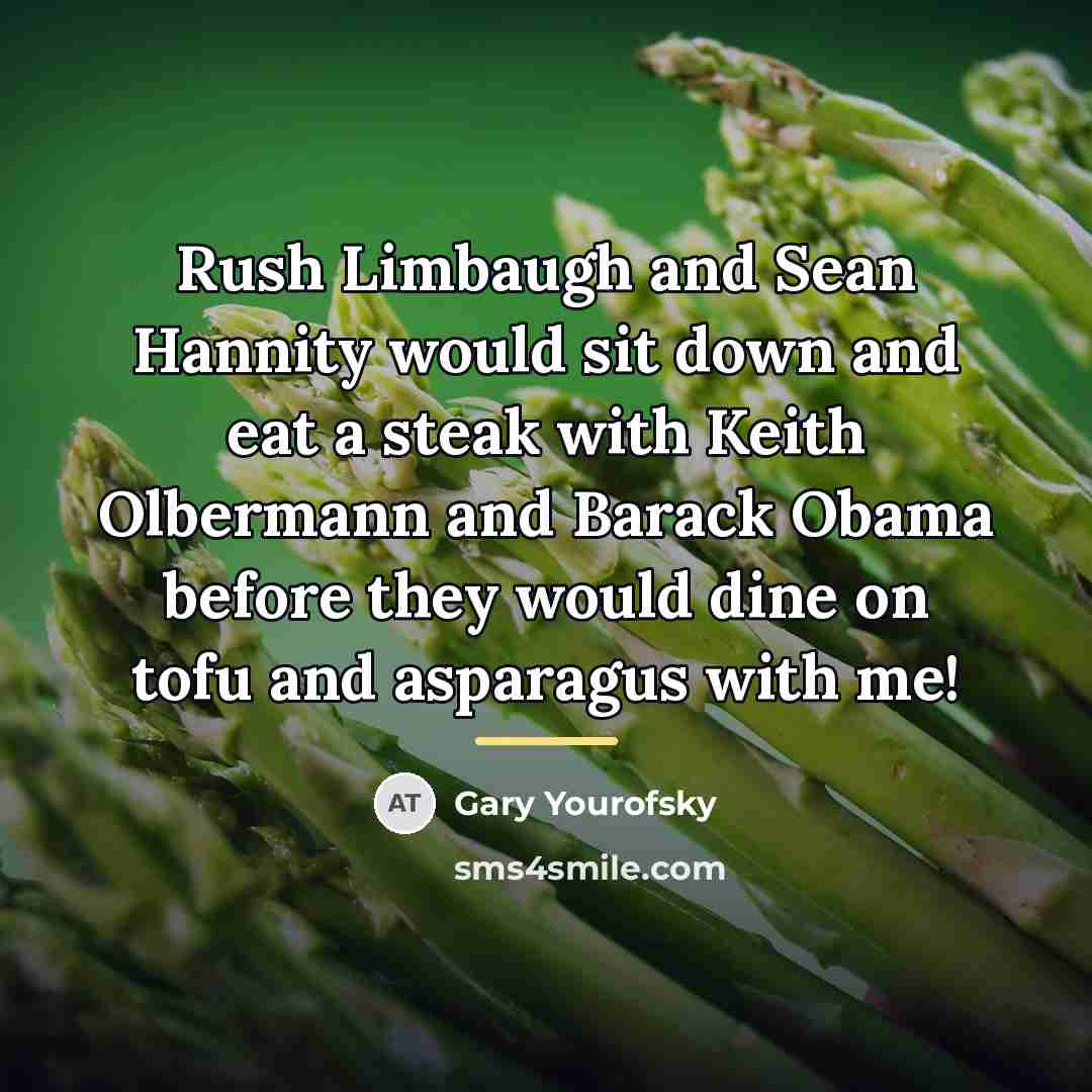 “Rush Limbaugh and Sean Hannity would sit down and eat…” quote by Gary Yourofsky