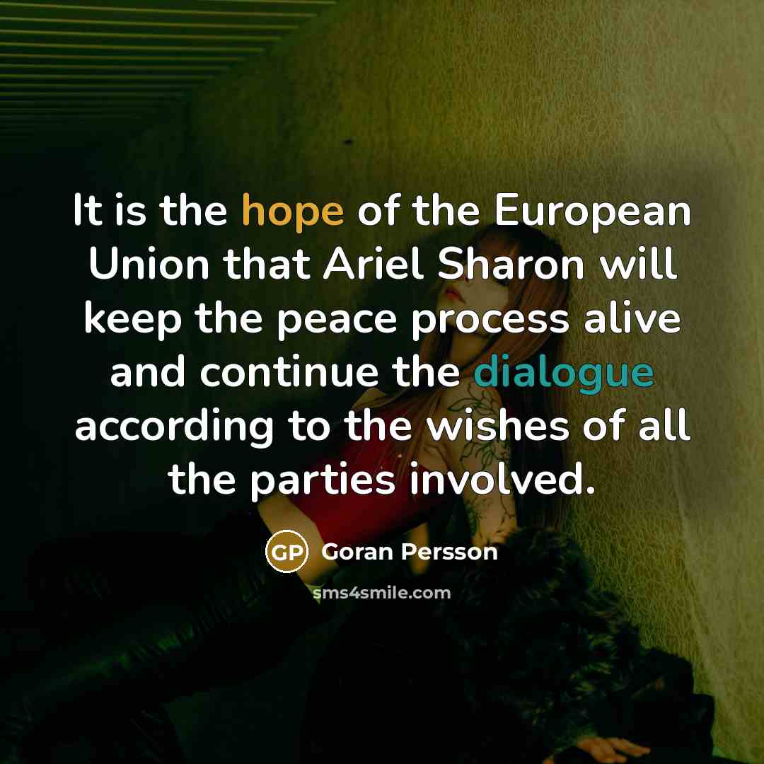 “It is the hope of the European Union that Ariel…” quote by Goran Persson
