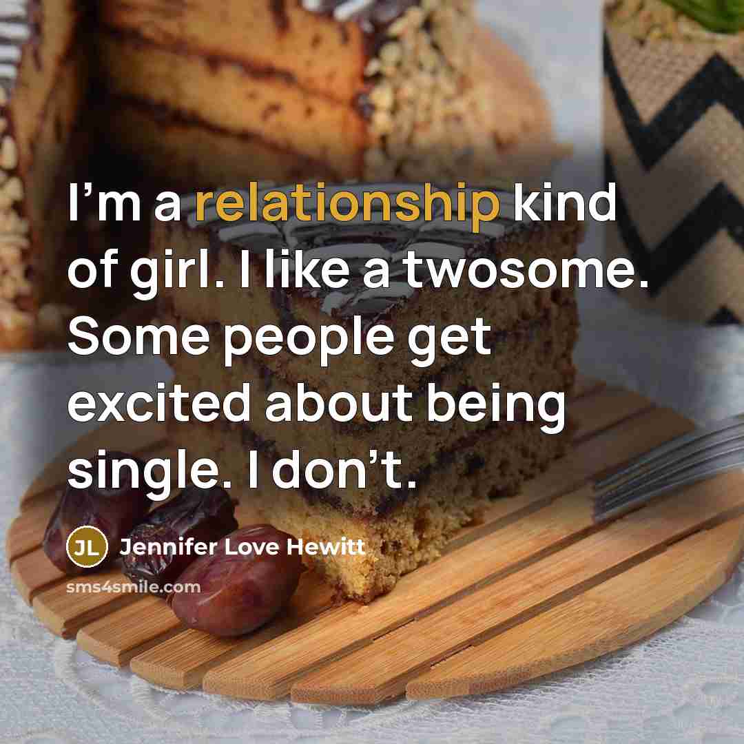 “I'm a relationship kind of girl. I like a twosome.…” quote by Jennifer Love Hewitt