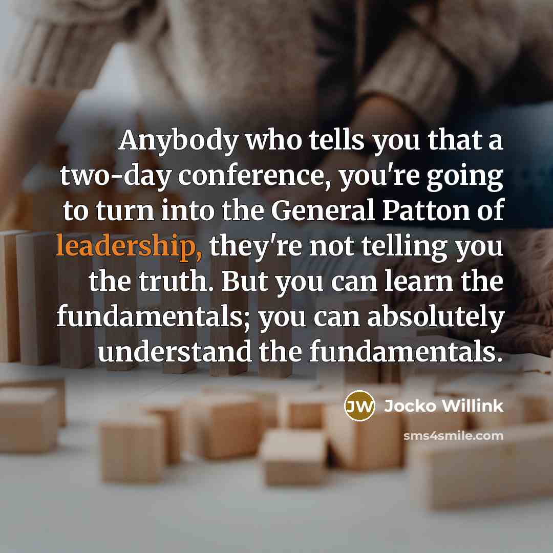 “Anybody who tells you that a two-day conference, you're going…” quote by Jocko Willink