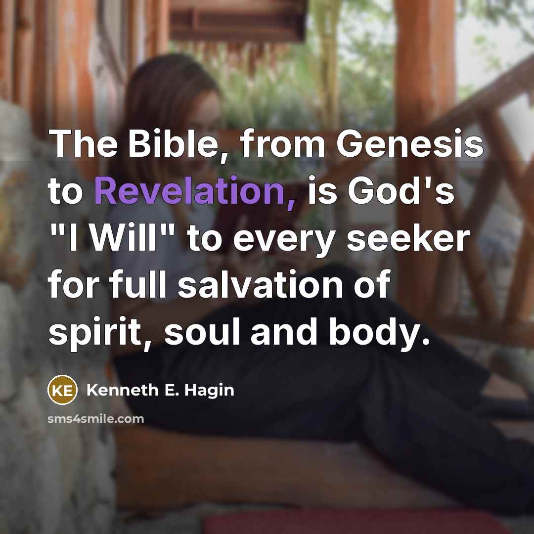 “The Bible, from Genesis to Revelation, is God's "I Will"…” quote by Kenneth E. Hagin
