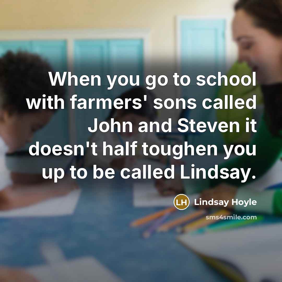 “When you go to school with farmers' sons called John…” quote by Lindsay Hoyle