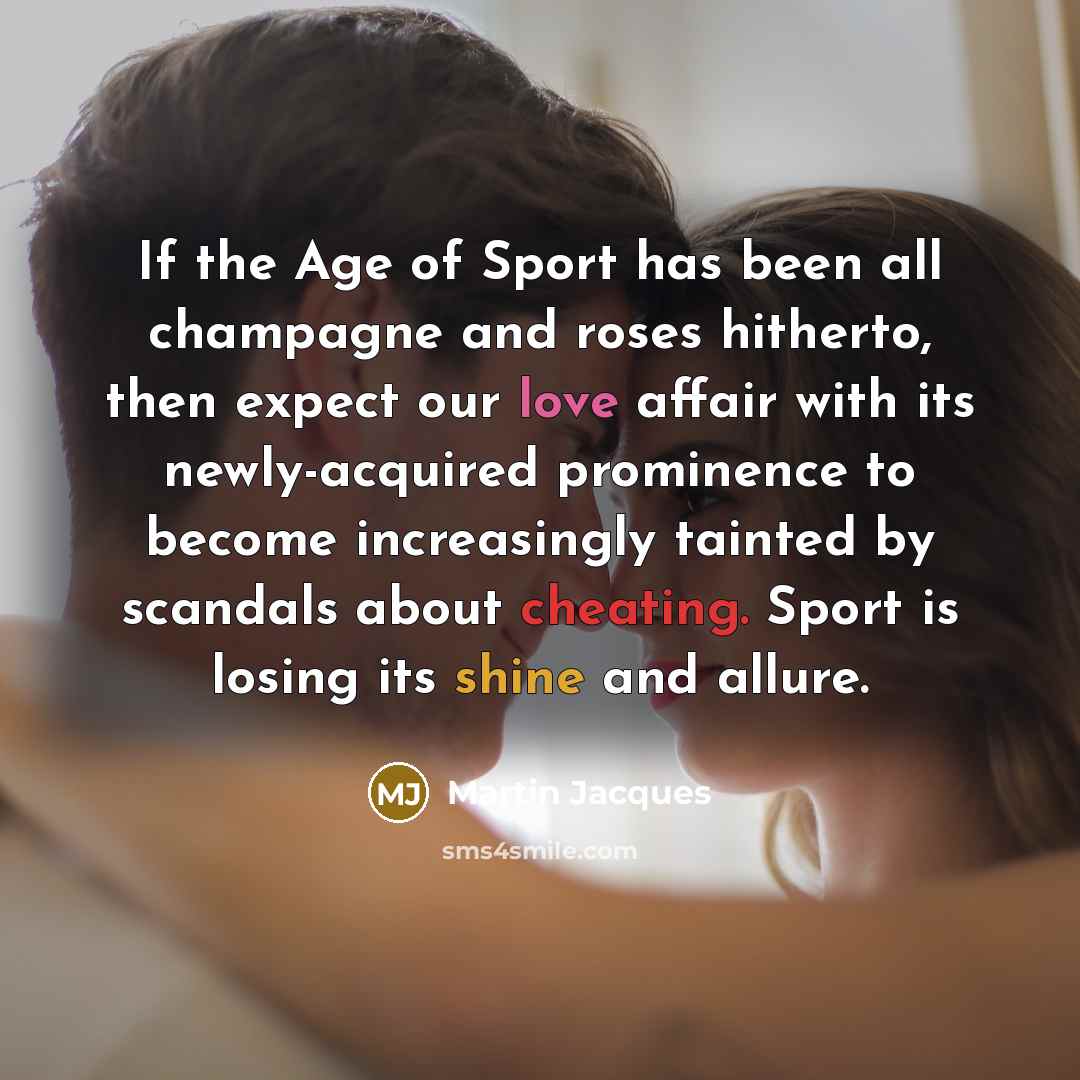 “If the Age of Sport has been all champagne and…” quote by Martin Jacques
