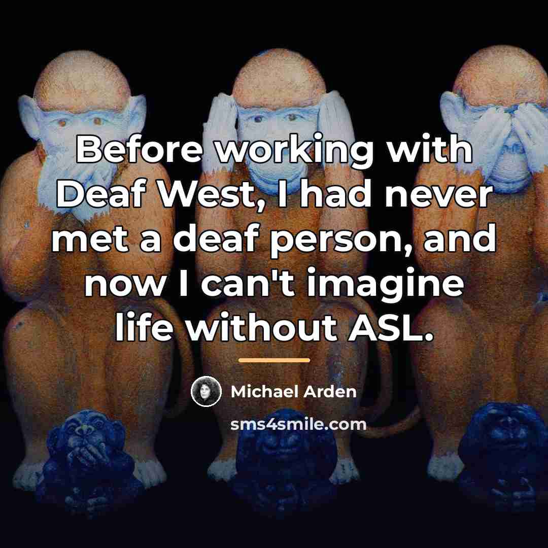 “Before working with Deaf West, I had never met a…” quote by Michael Arden