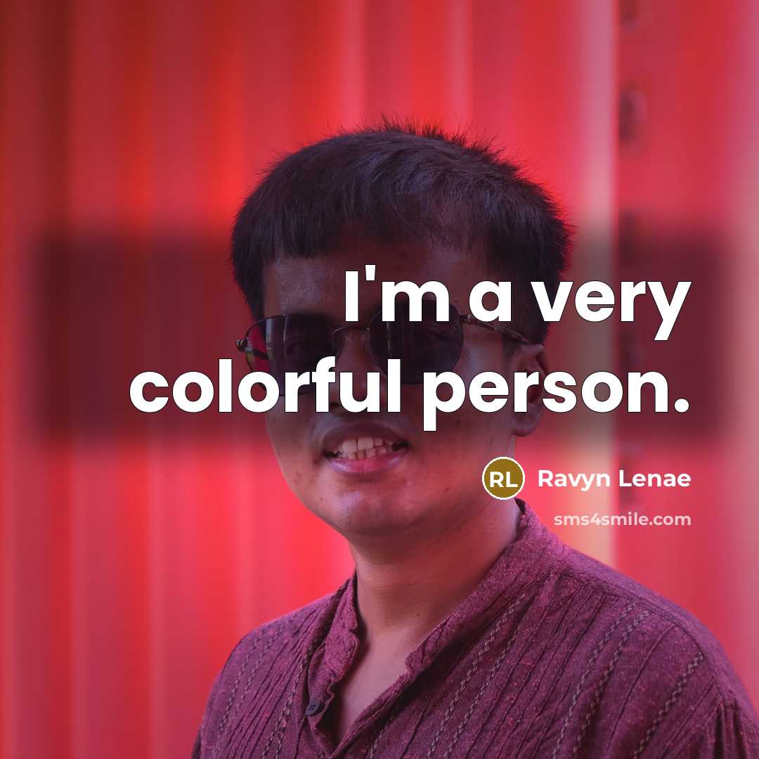 “I'm a very colorful person.…” quote by Ravyn Lenae