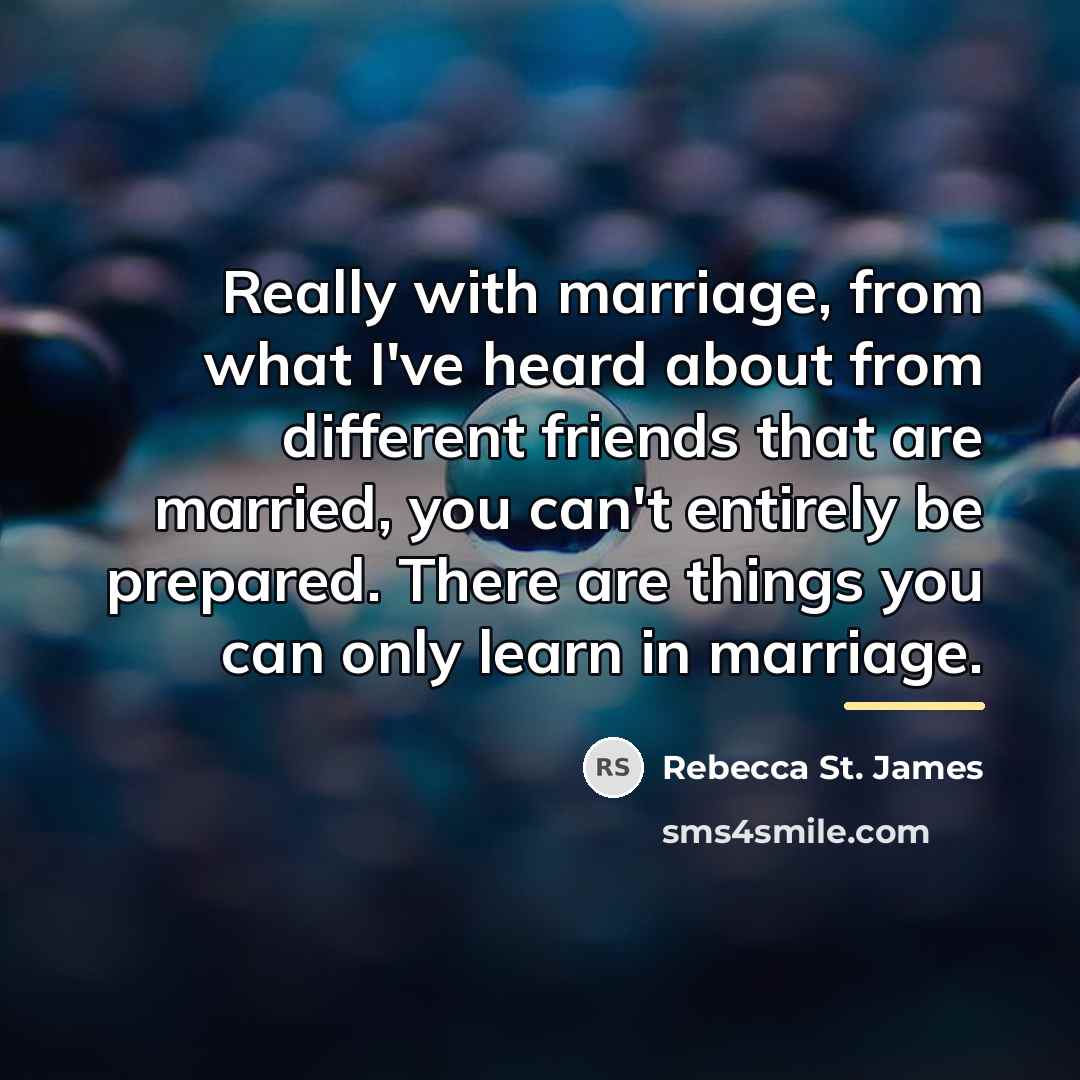 “Really with marriage, from what I've heard about from different…” quote by Rebecca St. James