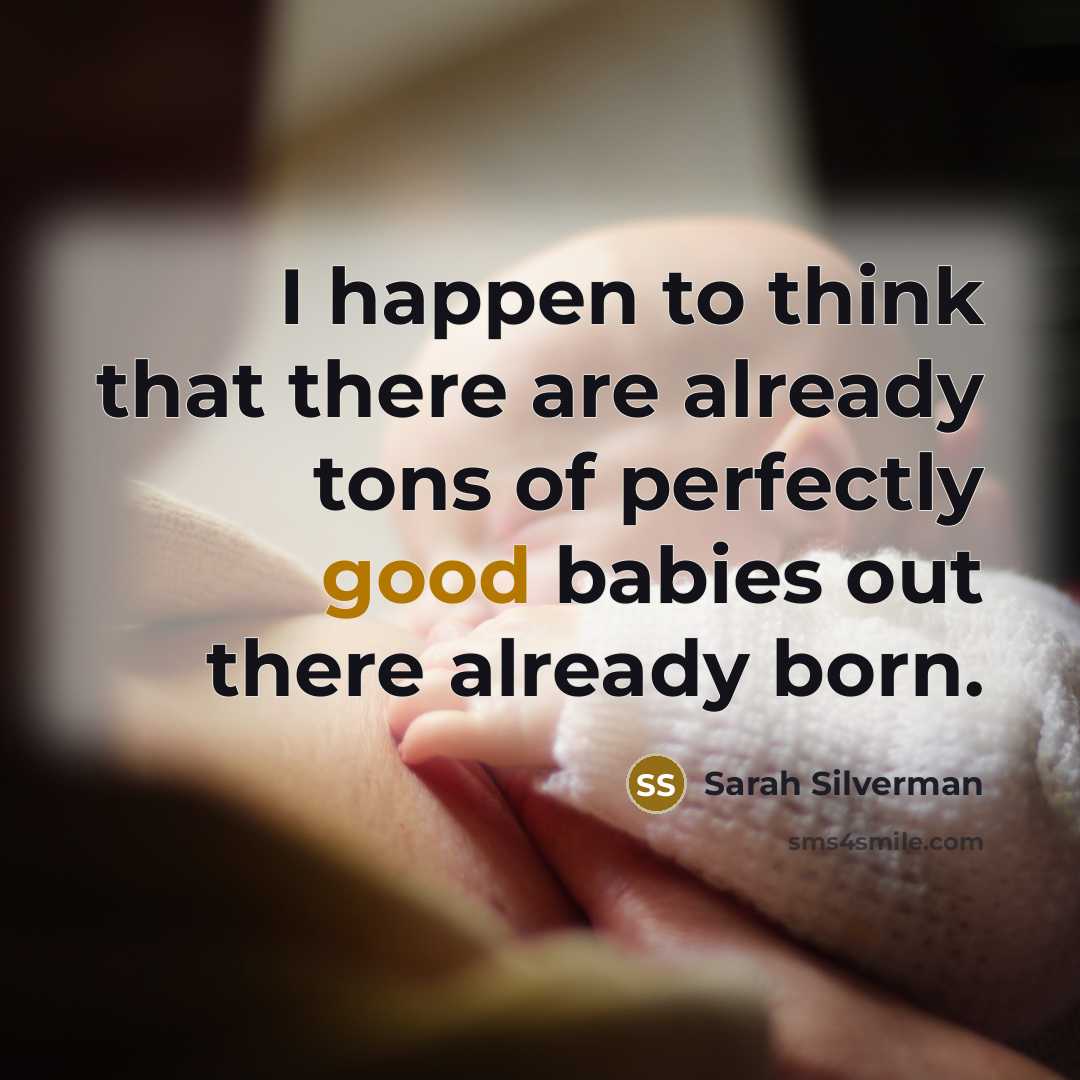 “I happen to think that there are already tons of…” quote by Sarah Silverman