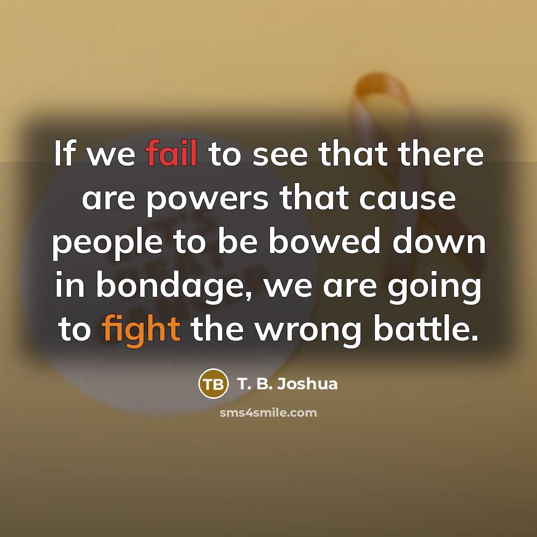 “If we fail to see that there are powers that…” quote by T. B. Joshua