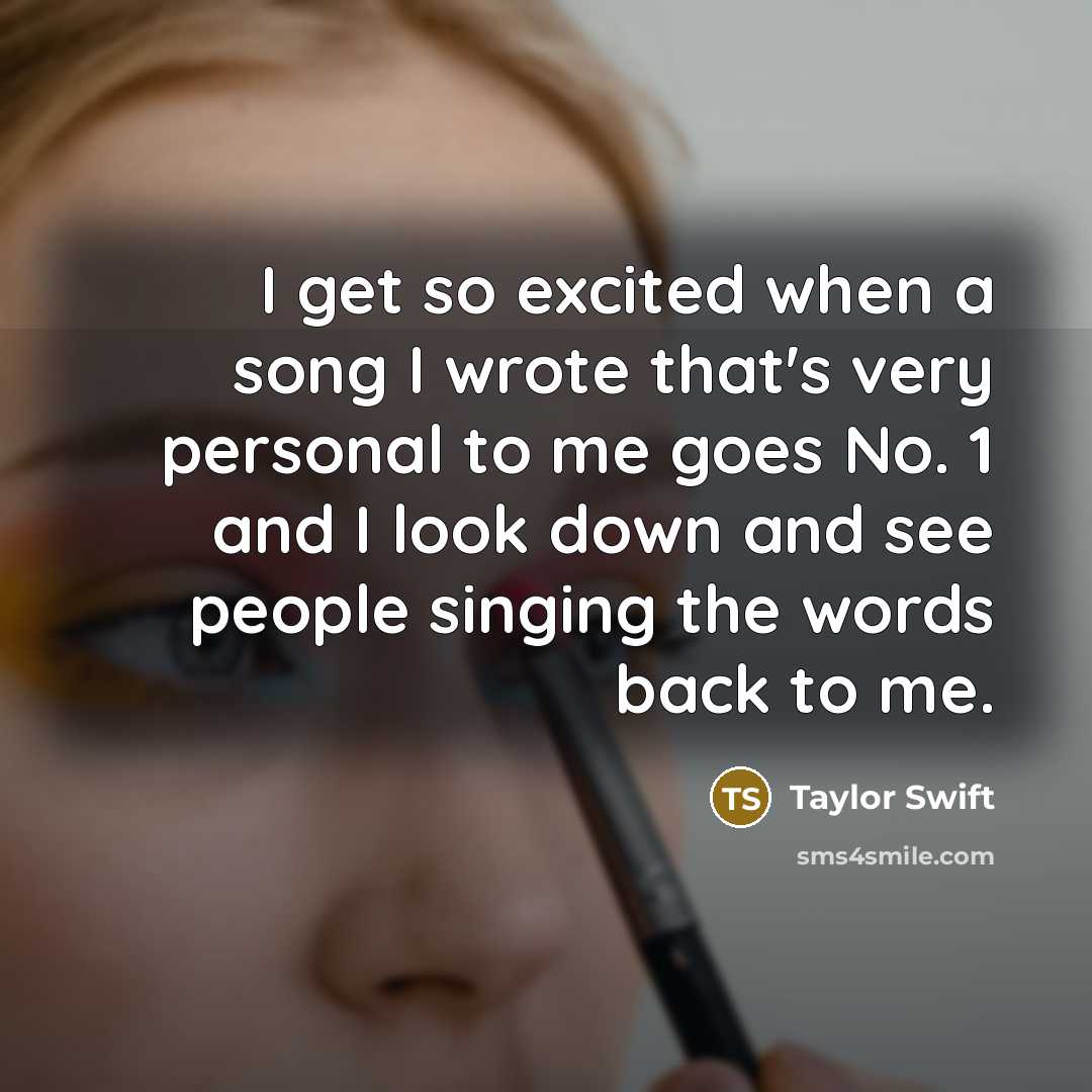 “I get so excited when a song I wrote that's…” quote by Taylor Swift