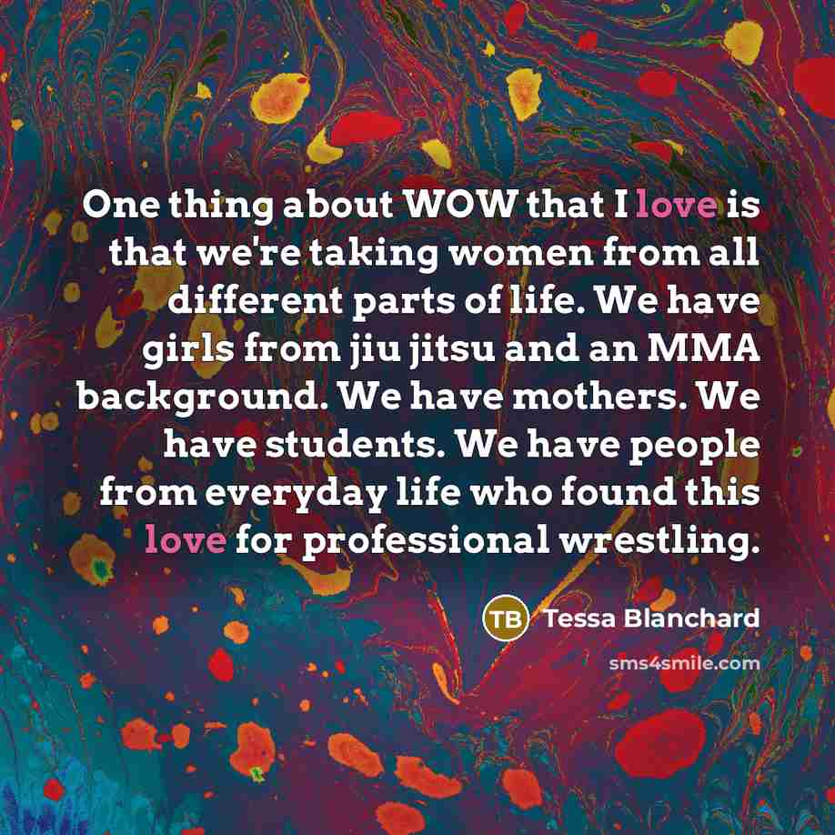 “One thing about WOW that I love is that we're…” quote by Tessa Blanchard