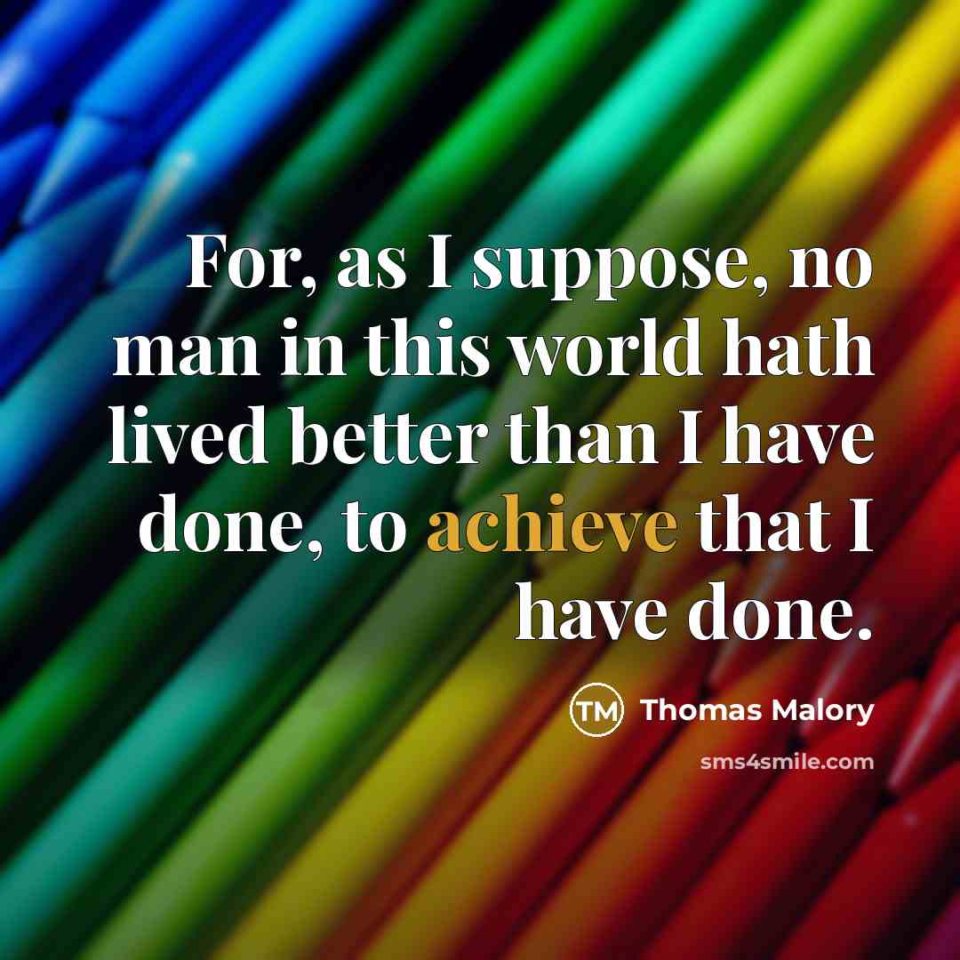 “For, as I suppose, no man in this world hath…” quote by Thomas Malory