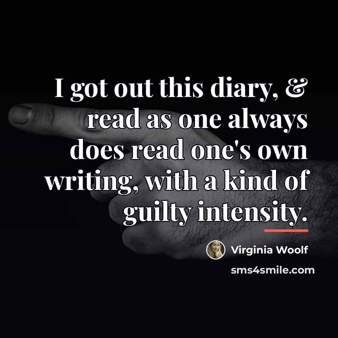 “I got out this diary, & read as one always…” quote by Virginia Woolf