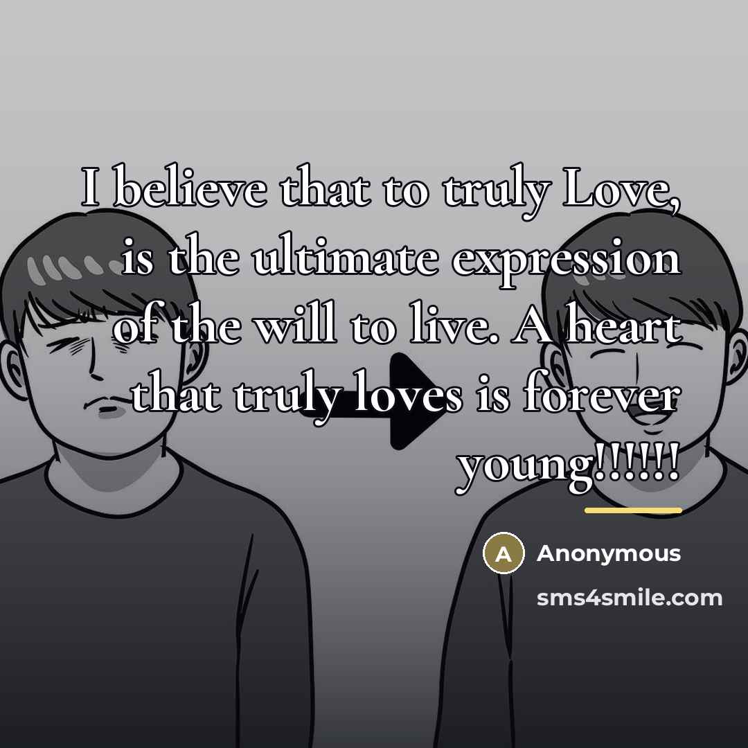“I believe that to truly Love, is the ultimate expression…” quote by Anonymous