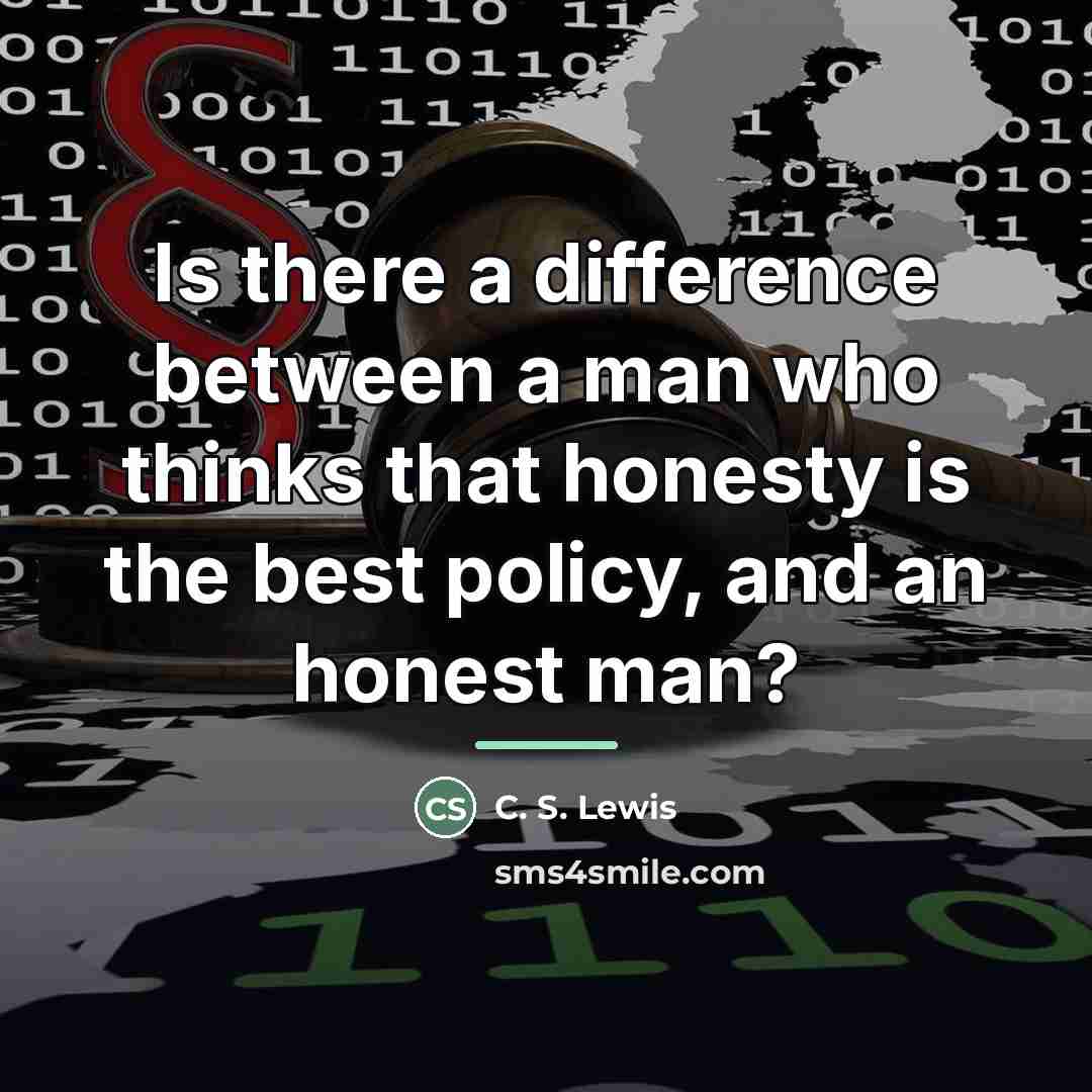 “Is there a difference between a man who thinks that…” quote by C. S. Lewis