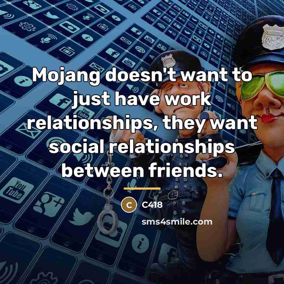 “Mojang doesn't want to just have work relationships, they want…” quote by C418