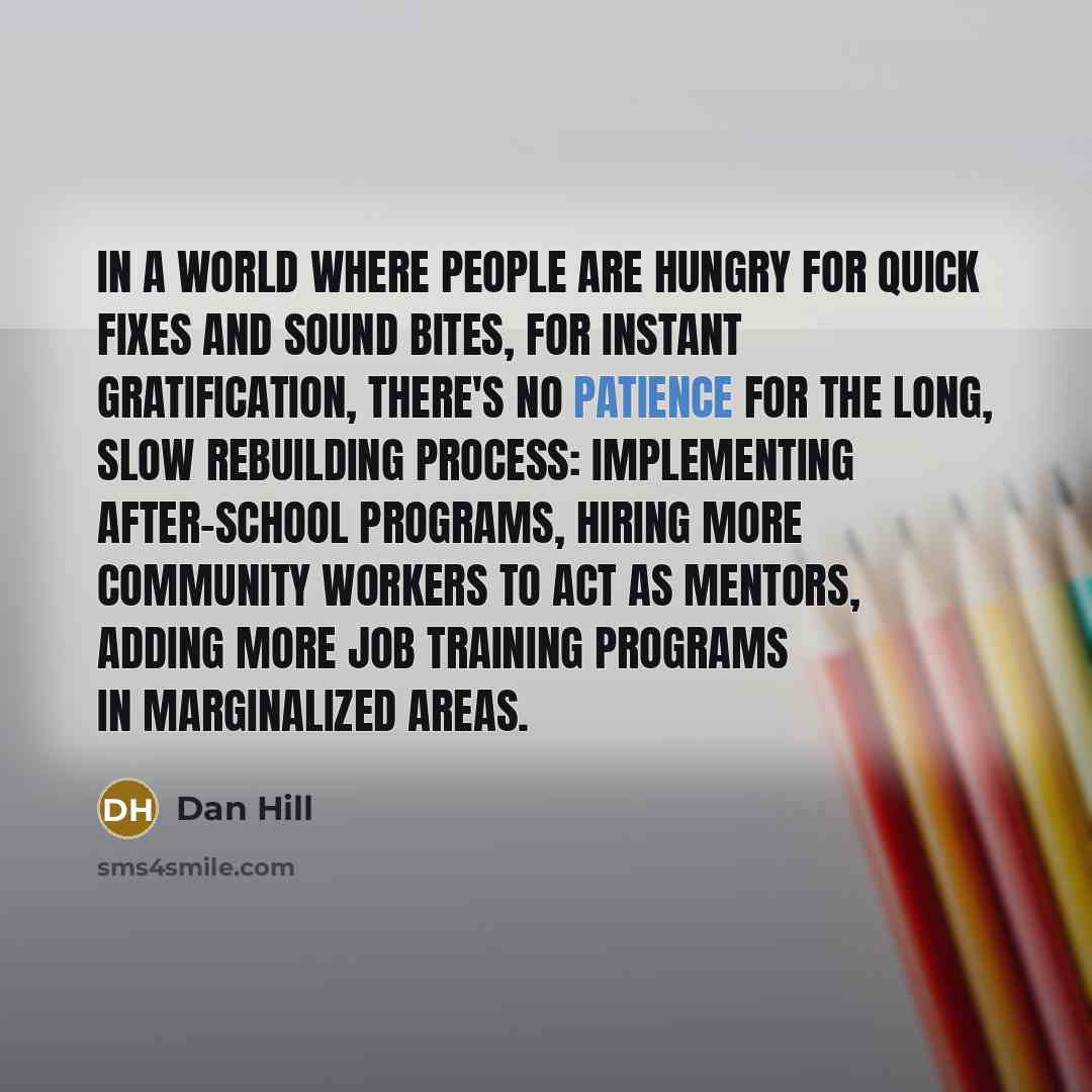 “In a world where people are hungry for quick fixes…” quote by Dan Hill