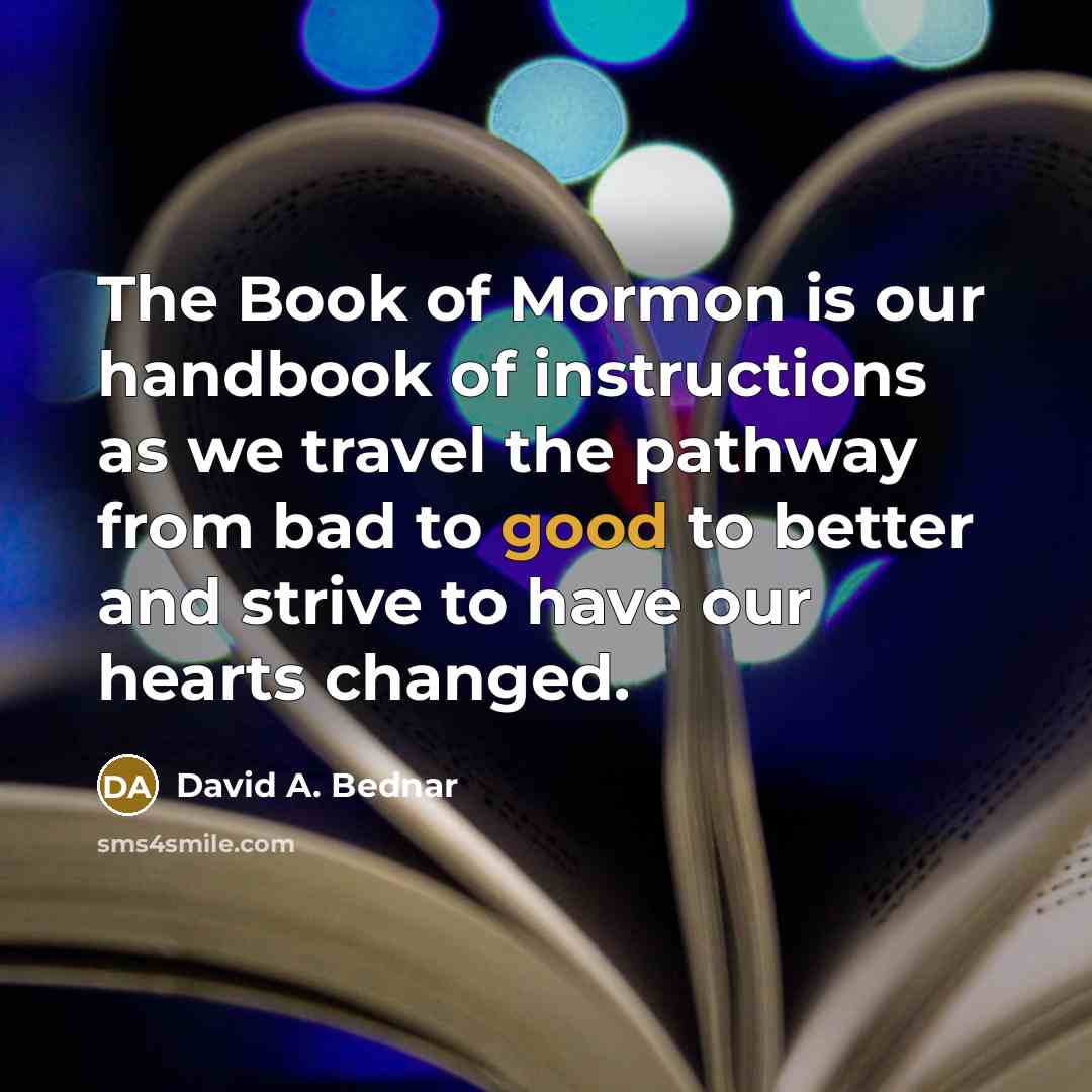 “The Book of Mormon is our handbook of instructions as…” quote by David A. Bednar