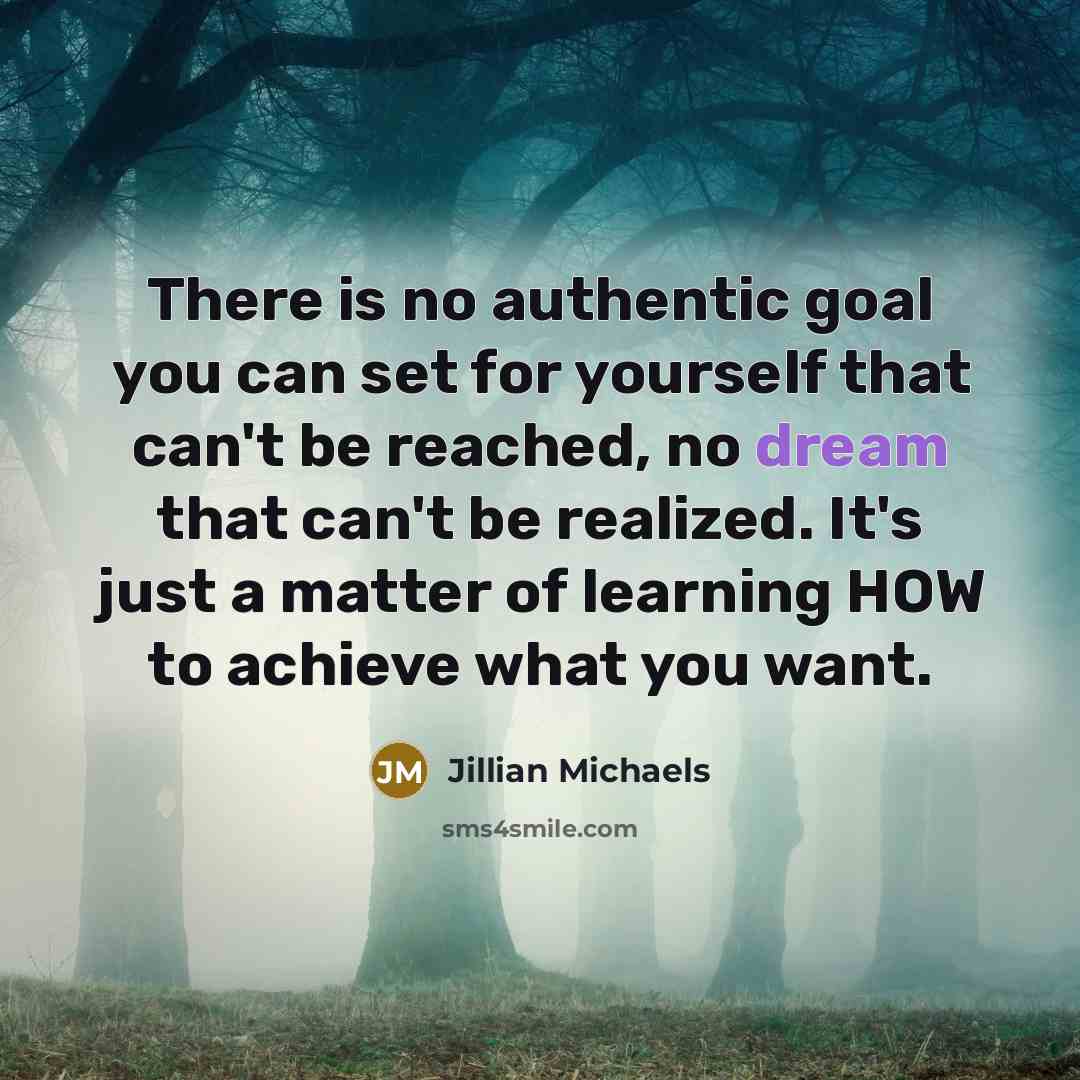 “There is no authentic goal you can set for yourself…” quote by Jillian Michaels