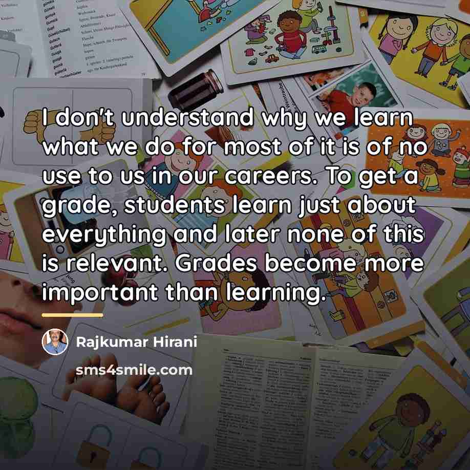 “I don't understand why we learn what we do for…” quote by Rajkumar Hirani