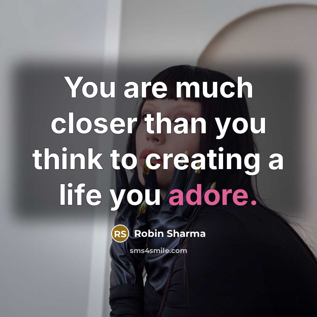 “You are much closer than you think to creating a…” quote by Robin Sharma