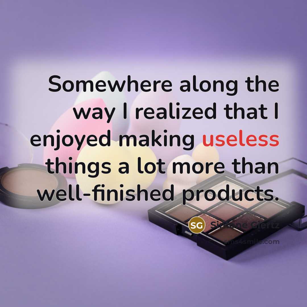 “Somewhere along the way I realized that I enjoyed making…” quote by Simone Giertz