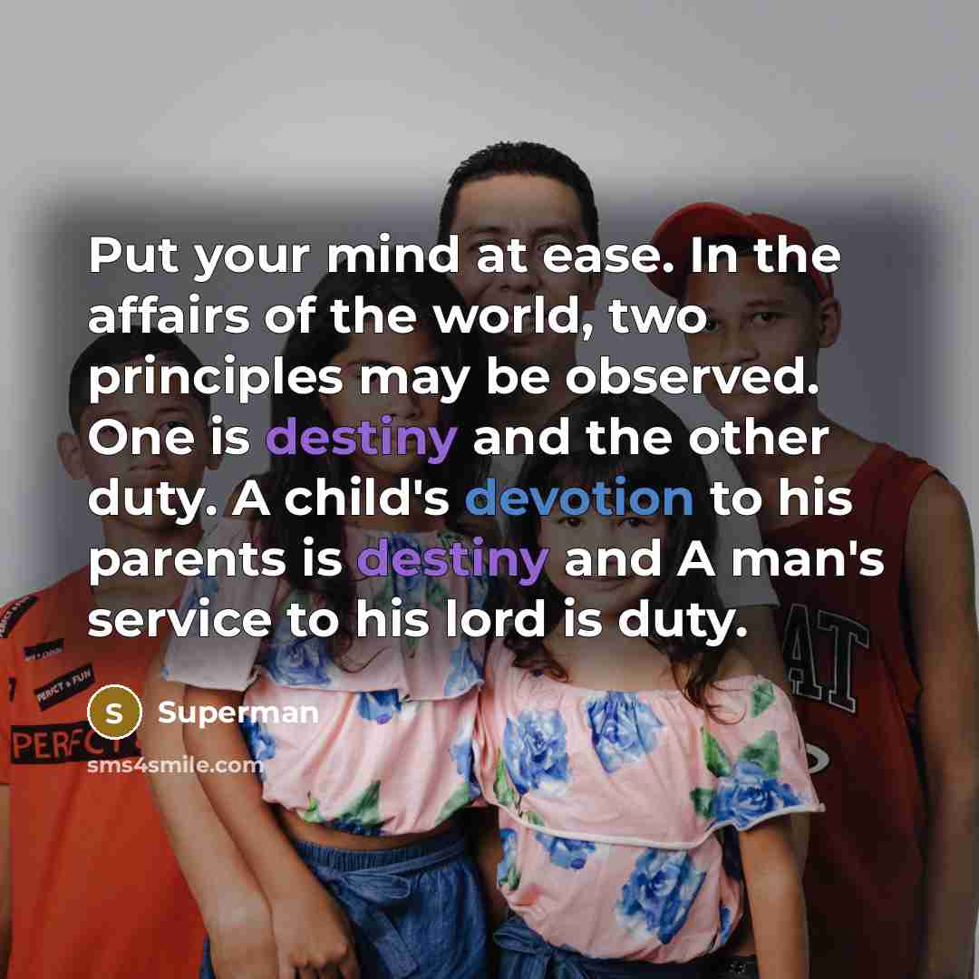 “Put your mind at ease. In the affairs of the…” quote by Superman
