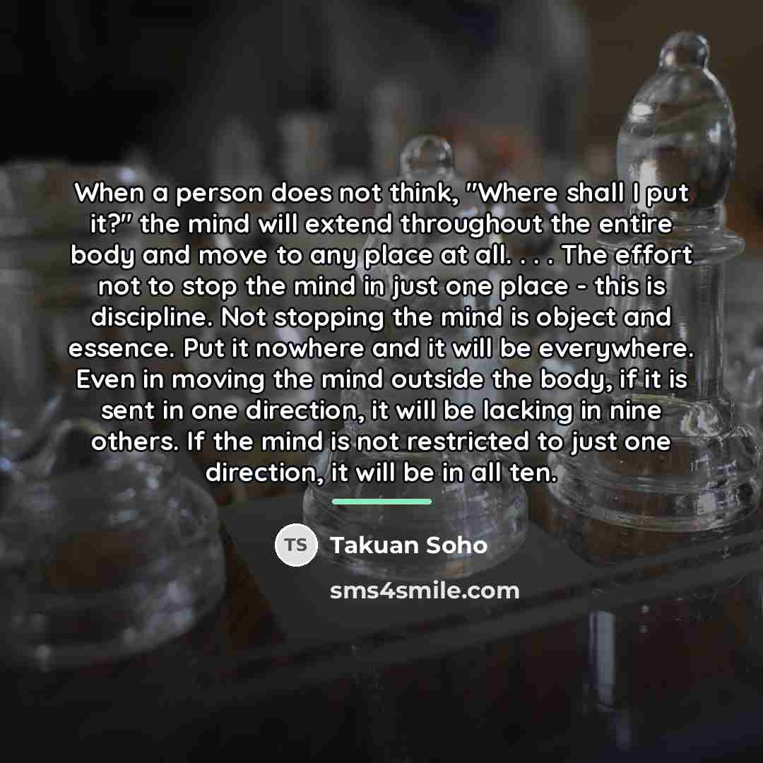 “When a person does not think, "Where shall I put…” quote by Takuan Soho