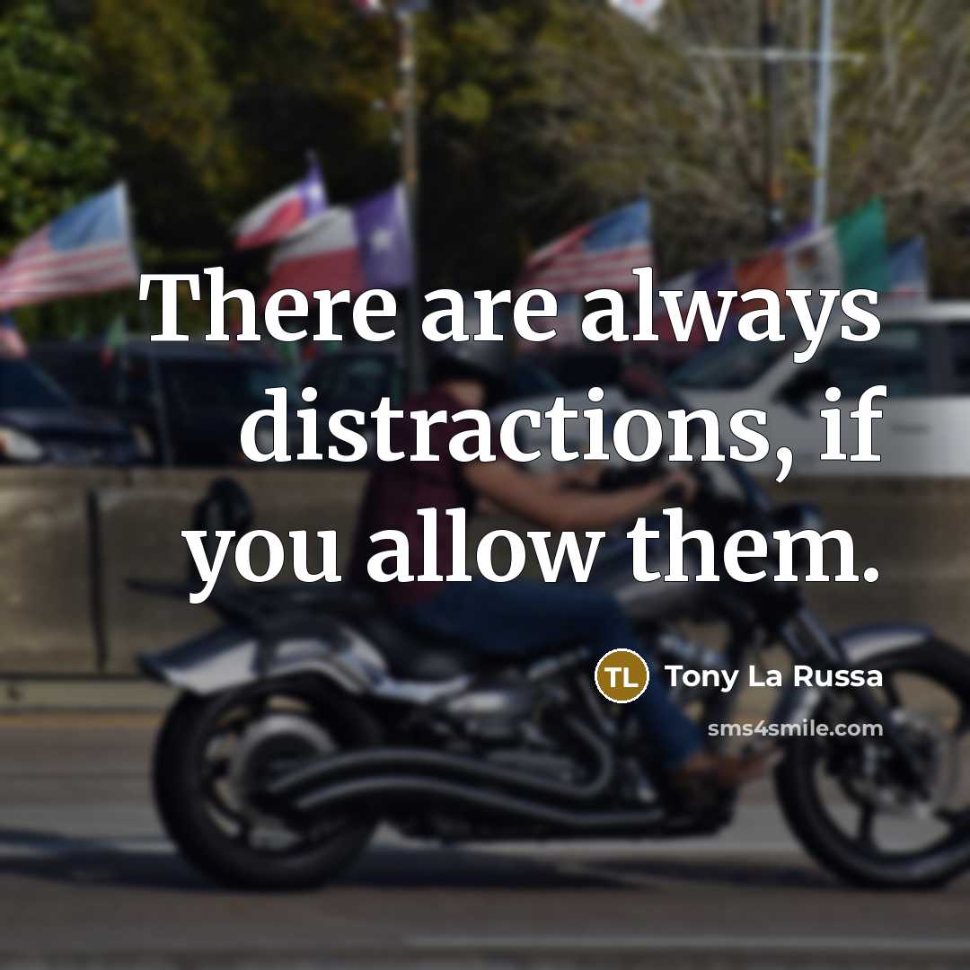 “There are always distractions, if you allow them.…” quote by Tony La Russa