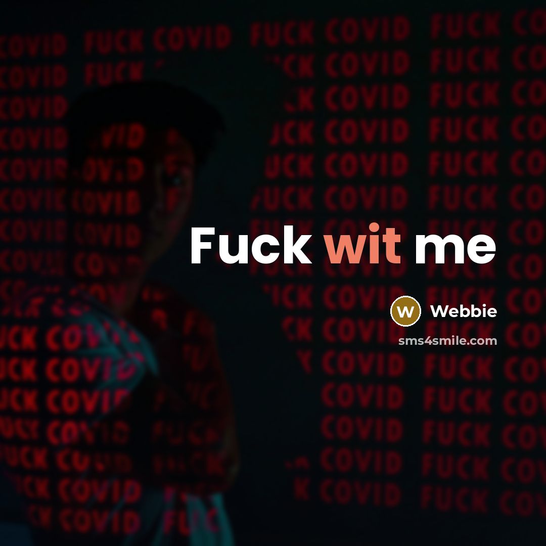 “Fuck wit me…” quote by Webbie