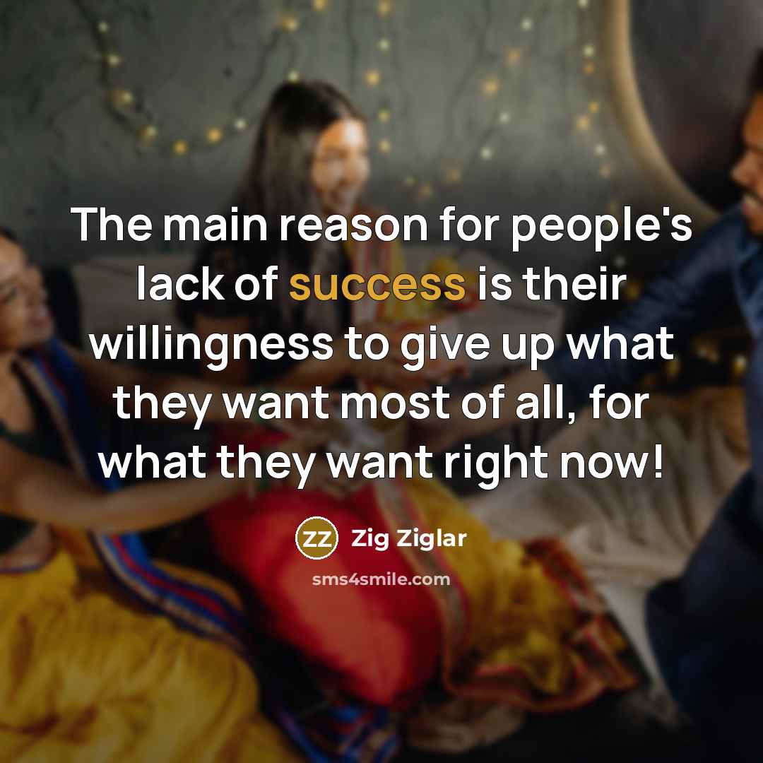 “The main reason for people's lack of success is their…” quote by Zig Ziglar