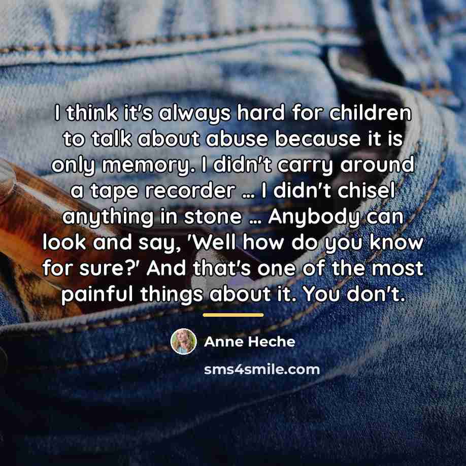 “I think it's always hard for children to talk about…” quote by Anne Heche