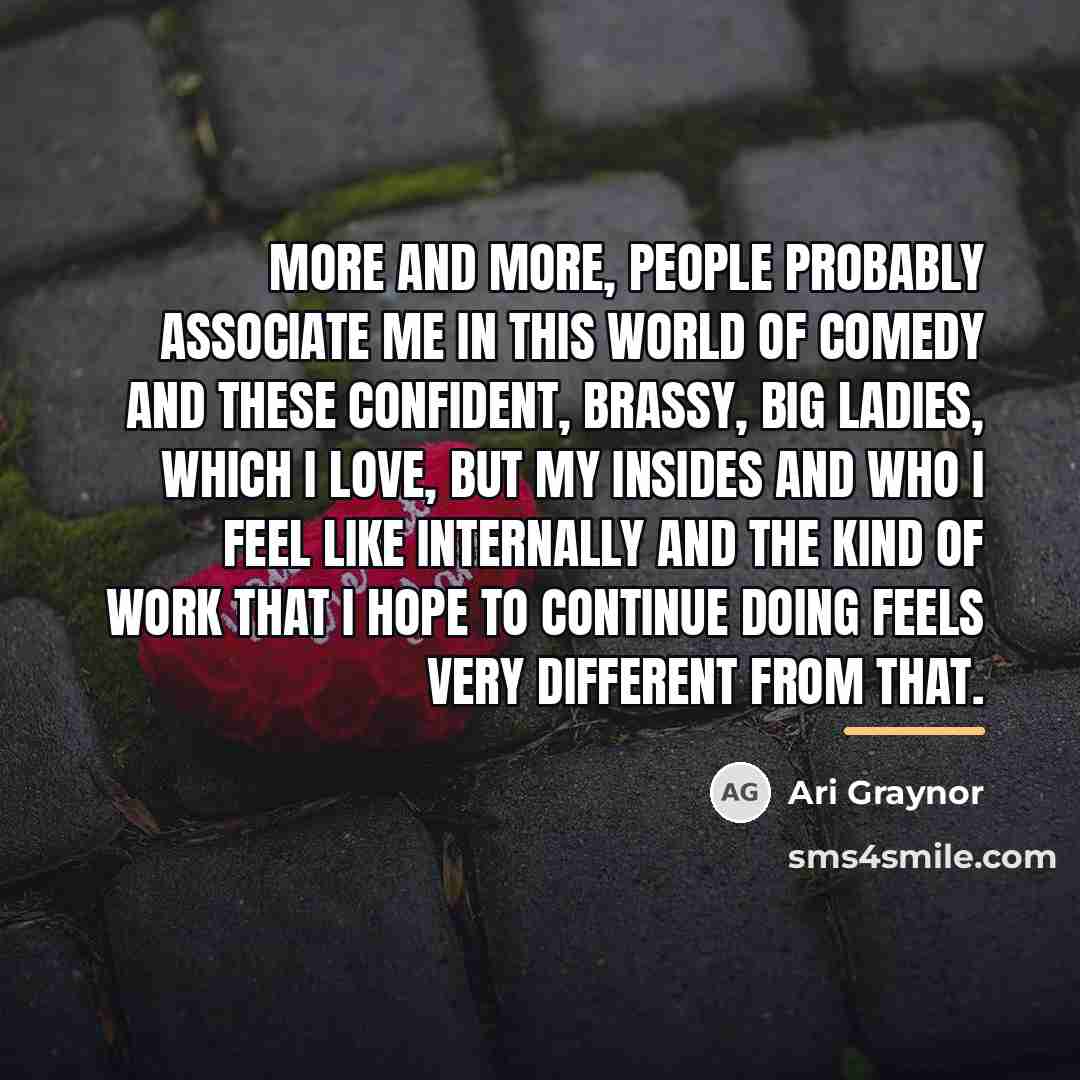 “More and more, people probably associate me in this world…” quote by Ari Graynor
