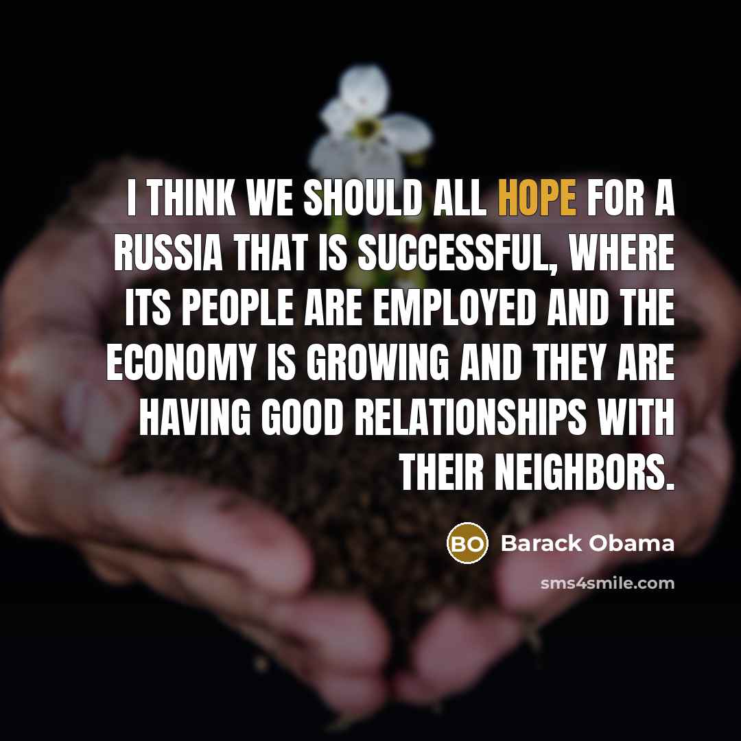 “I think we should all hope for a Russia that…” quote by Barack Obama