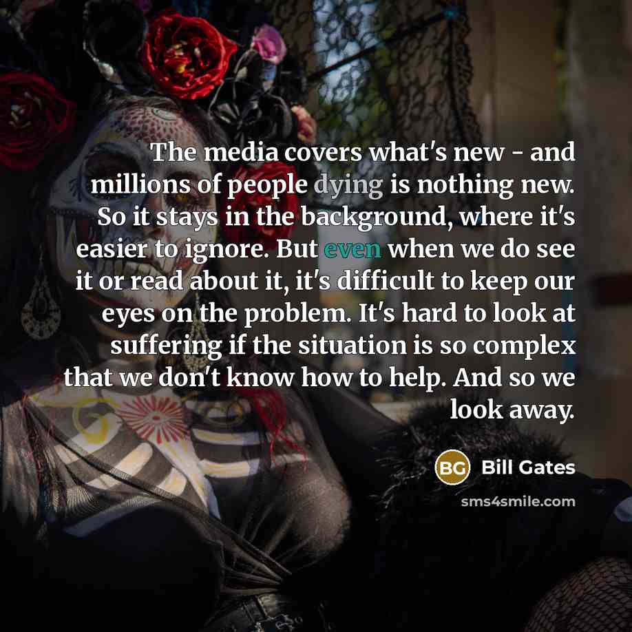 “The media covers what's new - and millions of people…” quote by Bill Gates