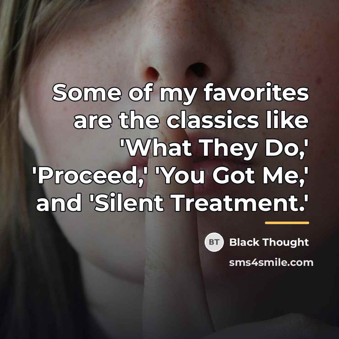 “Some of my favorites are the classics like 'What They…” quote by Black Thought
