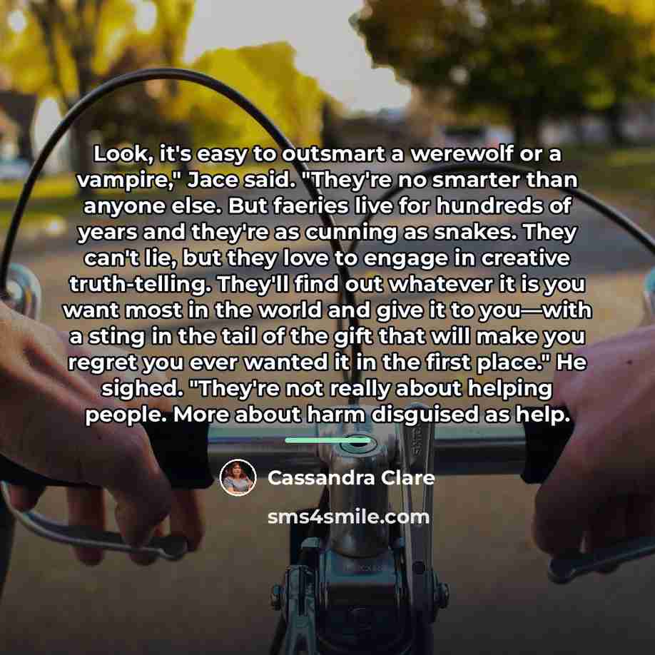 “Look, it's easy to outsmart a werewolf or a vampire,"…” quote by Cassandra Clare
