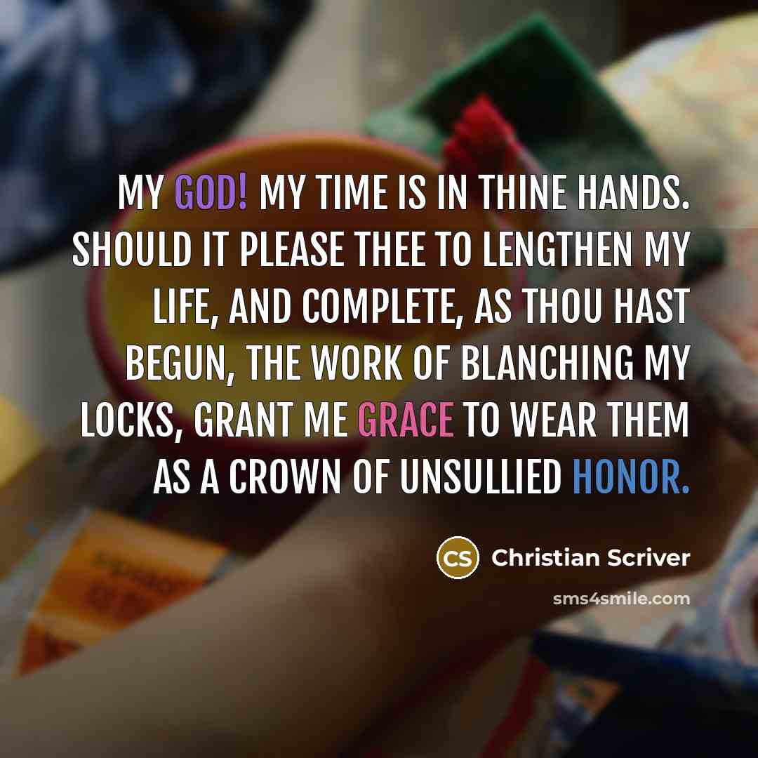 “My God! my time is in Thine hands. Should it…” quote by Christian Scriver