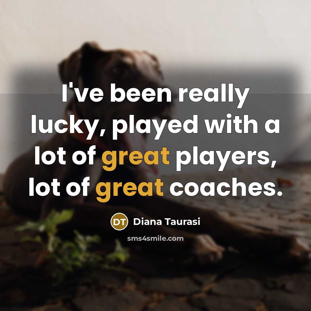 “I've been really lucky, played with a lot of great…” quote by Diana Taurasi