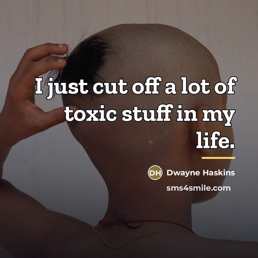 “I just cut off a lot of toxic stuff in…” quote by Dwayne Haskins