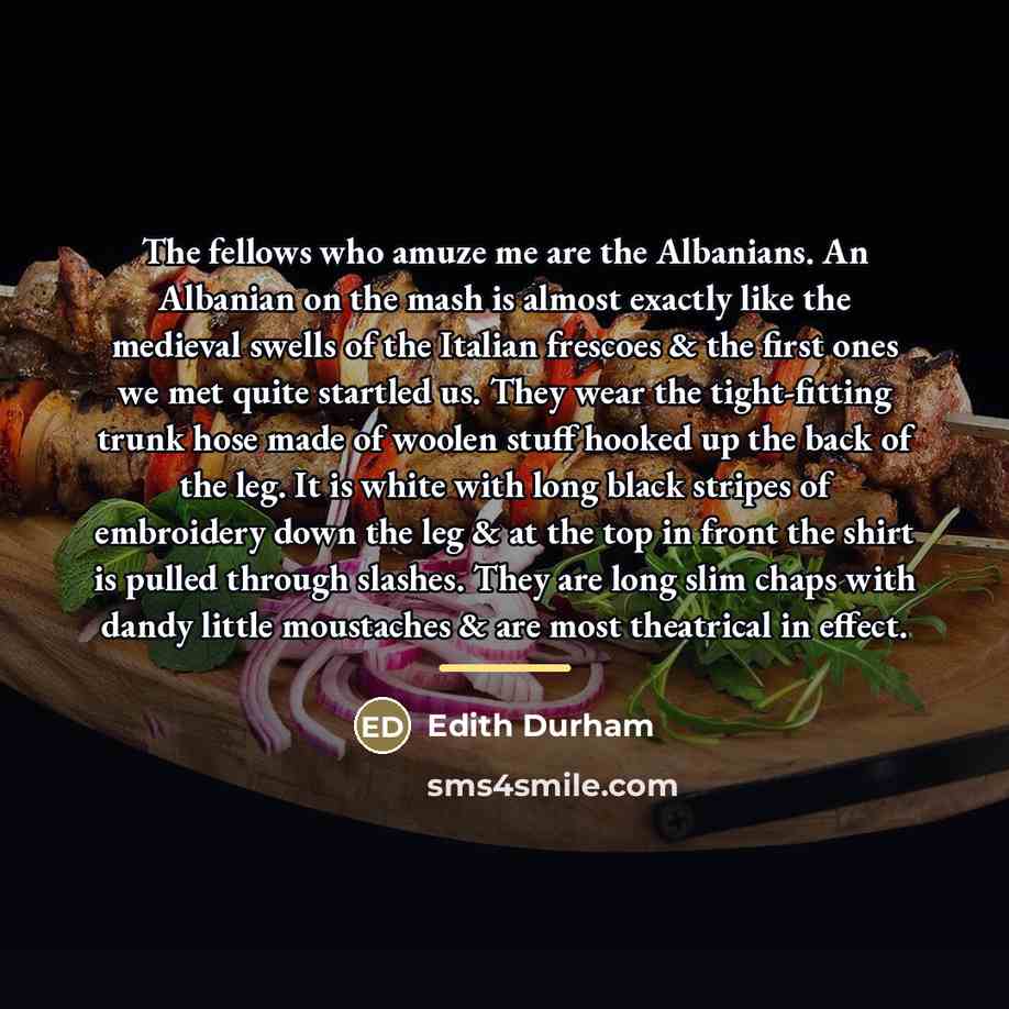 “The fellows who amuze me are the Albanians. An Albanian…” quote by Edith Durham