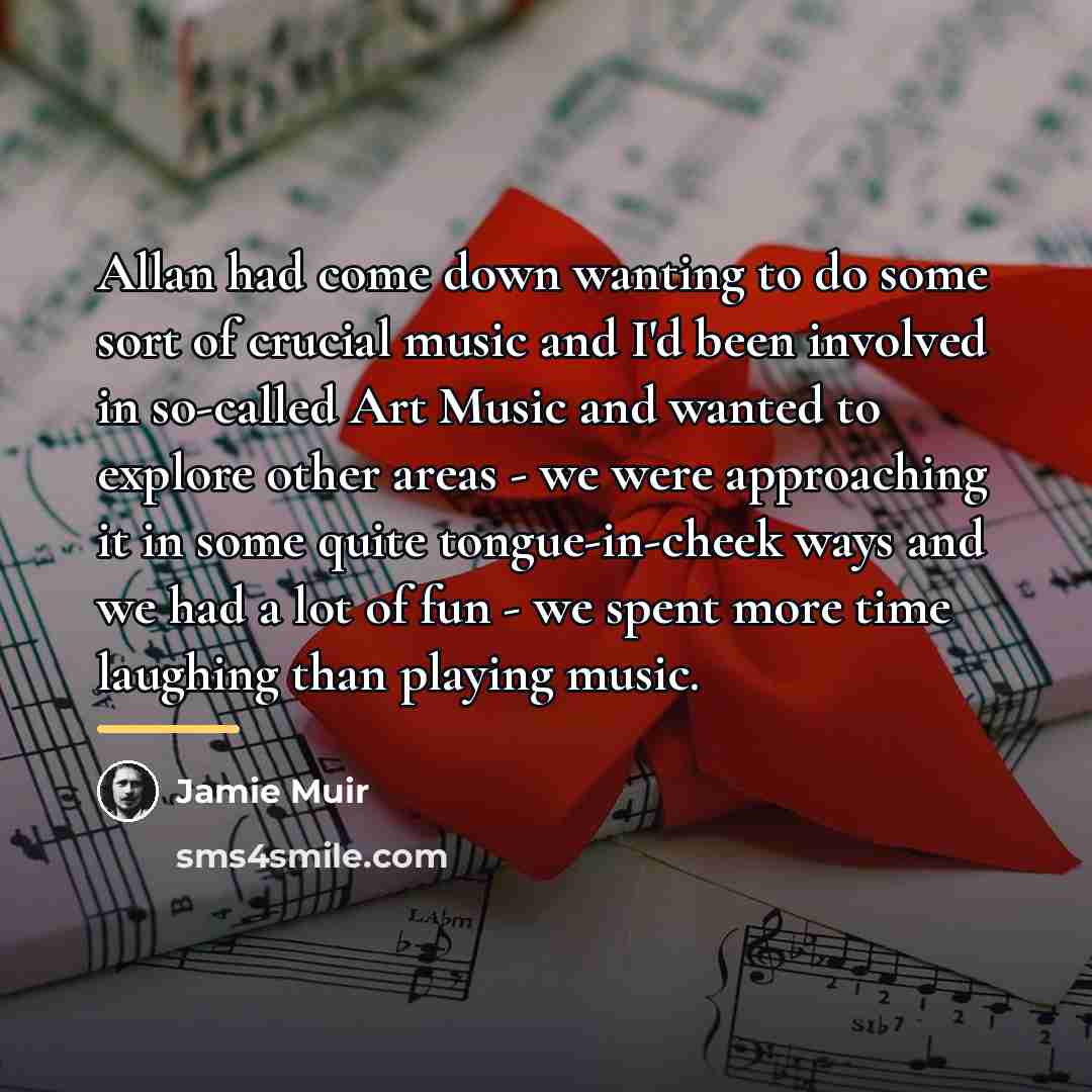 “Allan had come down wanting to do some sort of…” quote by Jamie Muir